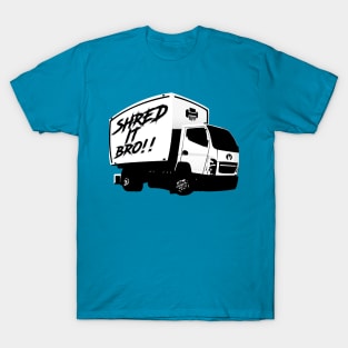 Shred It Bro!! T-Shirt